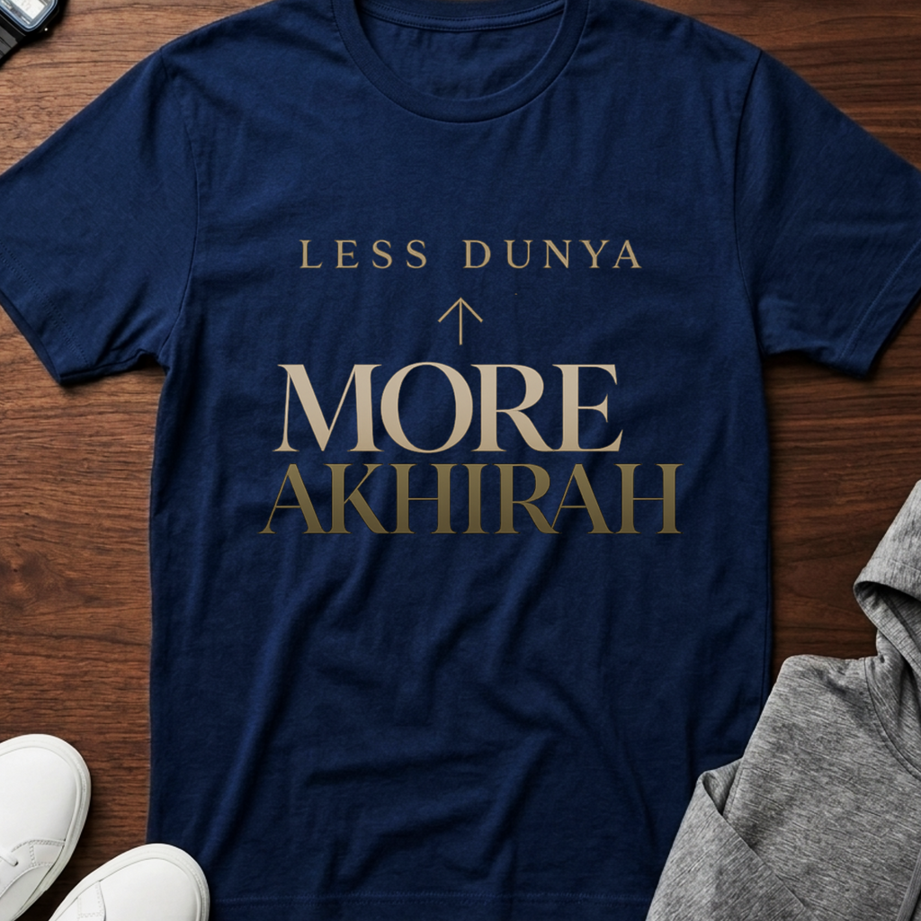 Less Dunya More Akhirah