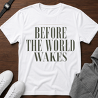 Before The World Wakes Tee