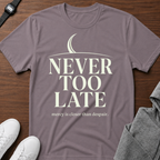 Never Too Late