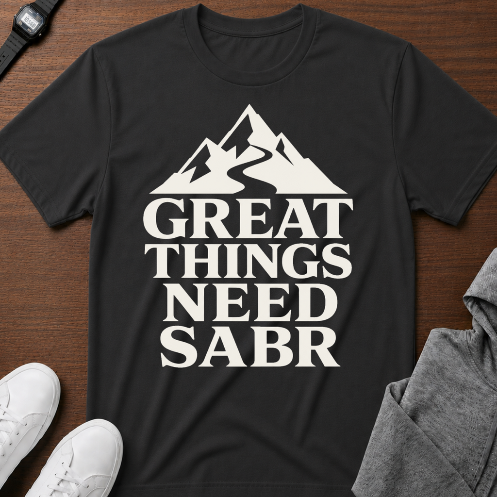 Great Things Need Sabr