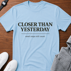 Closer Than Yesterday