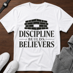 Discipline Builds Believers