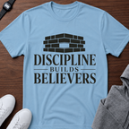 Discipline Builds Believers