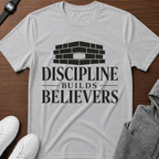 Discipline Builds Believers