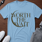Worth The Wait T-Shirt