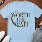 Worth The Wait T-Shirt