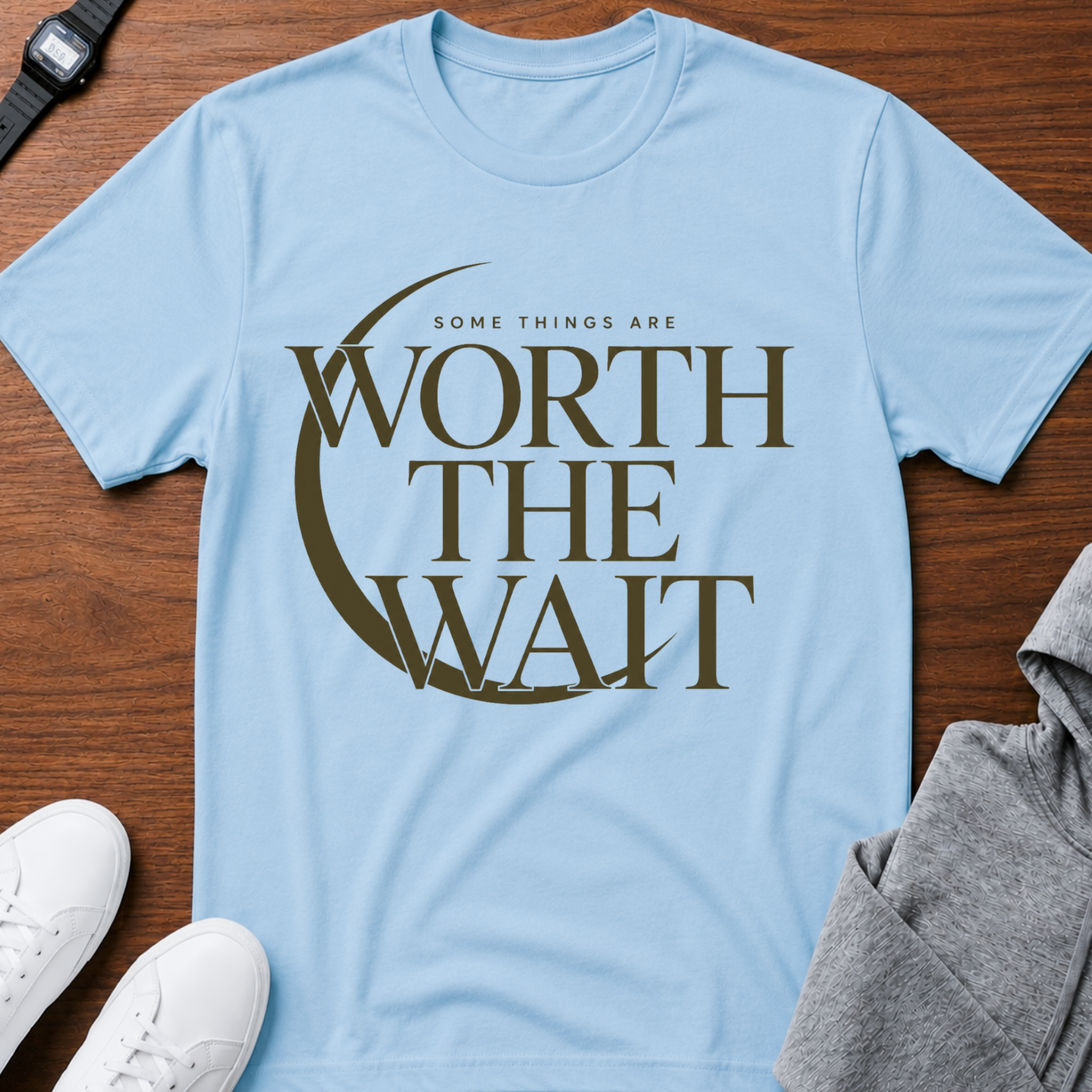 Worth The Wait T-Shirt