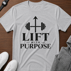 Lift With Purpose Fitness T-Shirt