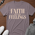 Faith Over Feelings Tee