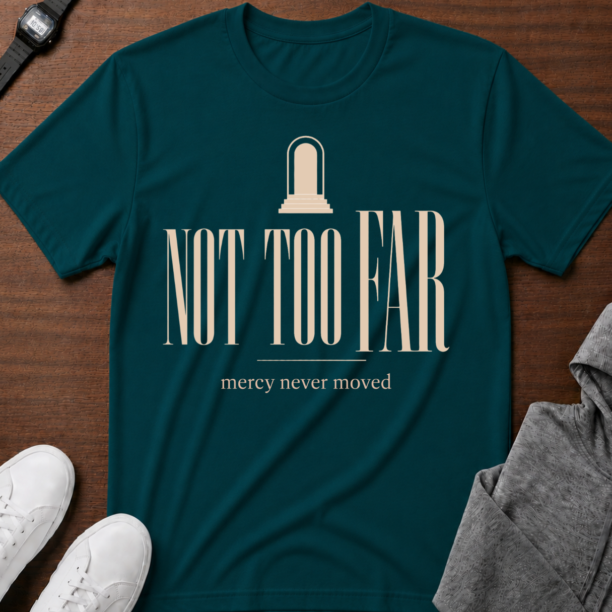 Not Too Far T-Shirt