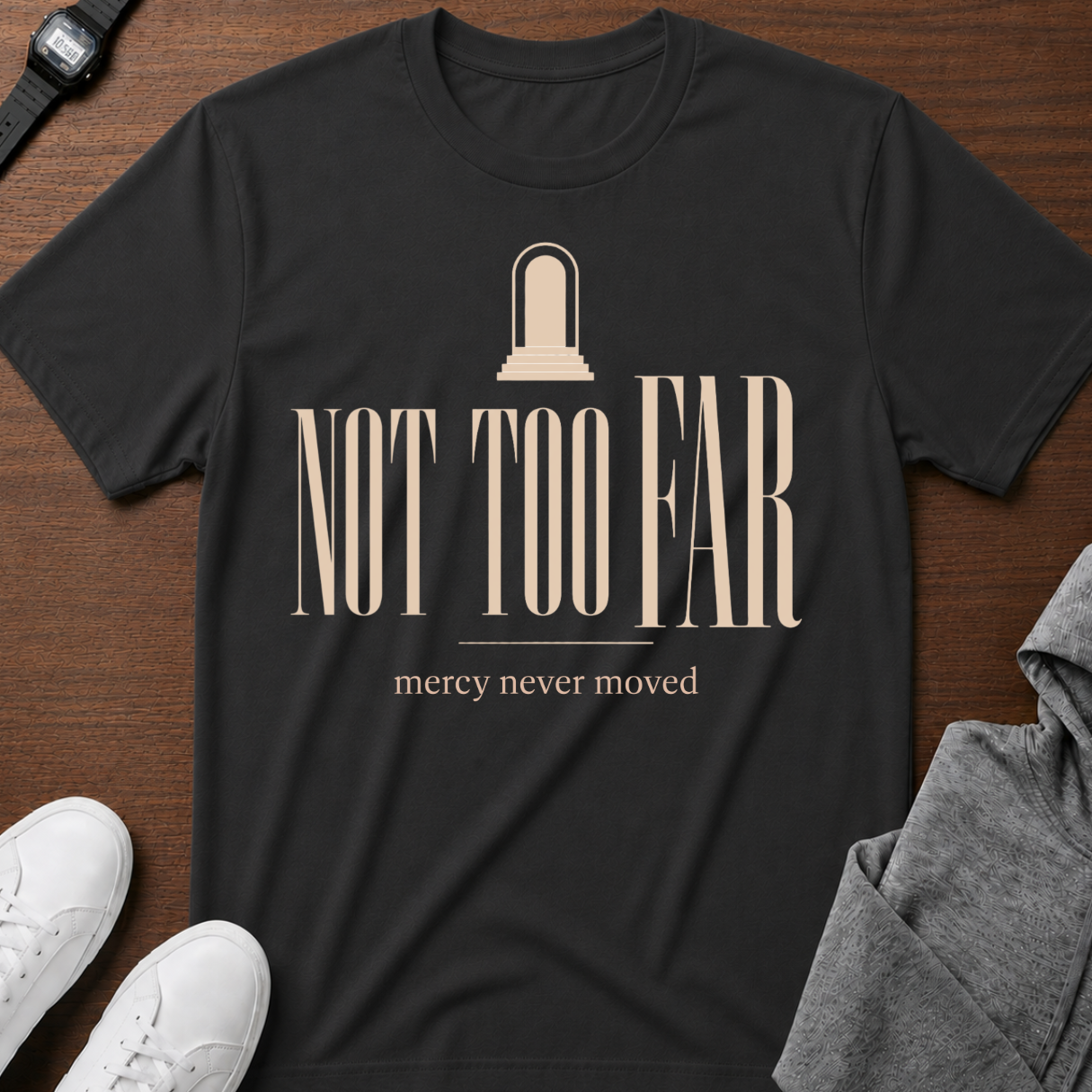 Not Too Far T-Shirt