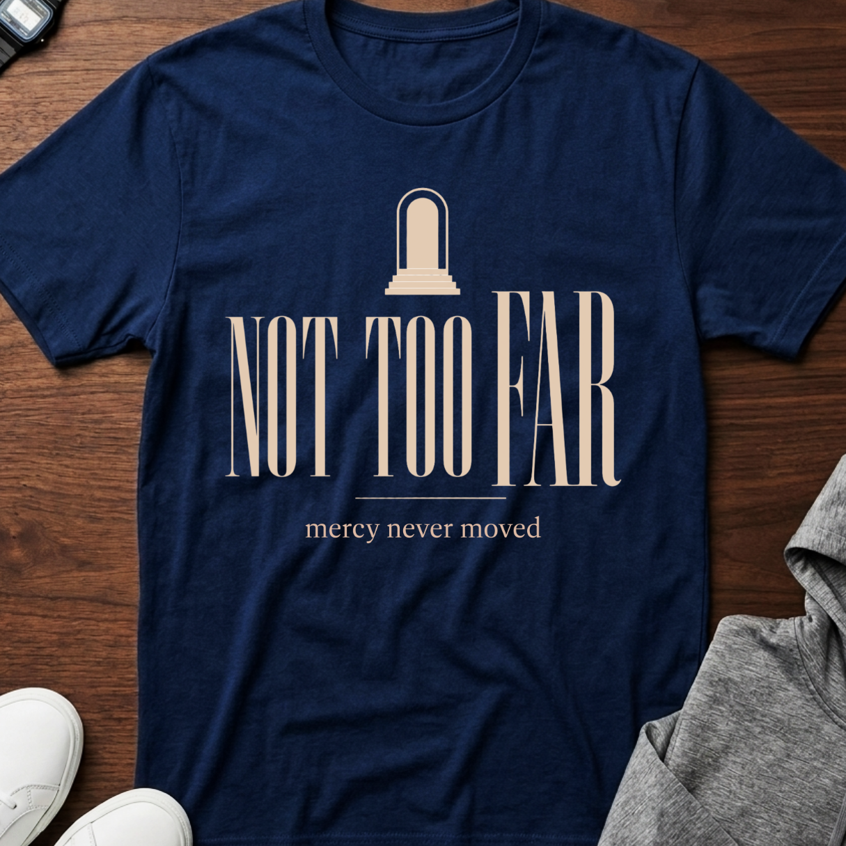 Not Too Far T-Shirt