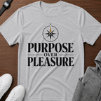 Purpose Over Pleasure T‑Shirt