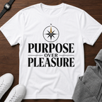 Purpose Over Pleasure T‑Shirt