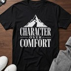 Character Over Comfort Tee