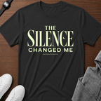 The Silence Changed Me