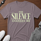 The Silence Changed Me