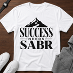Success Needs Sabr T-Shirt
