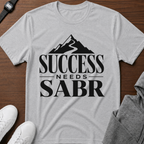 Success Needs Sabr T-Shirt