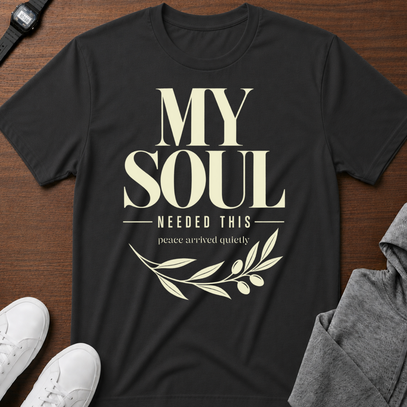 My Soul Needed This T‑Shirt