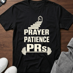 Prayer Patience PRs t-shirt
