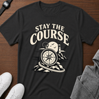 Stay the Course t- shirt