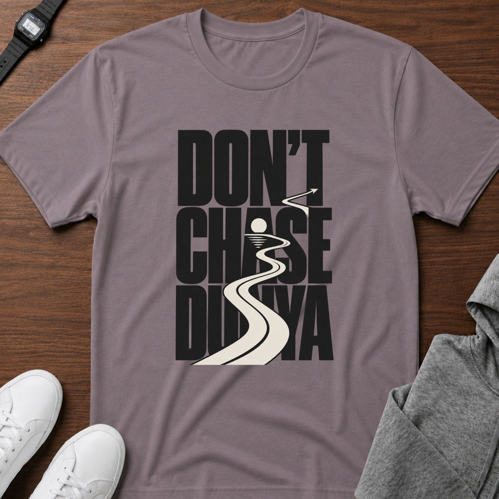 Don’t Chase Dunya T-Shirt