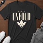 Let It Unfold T-Shirt