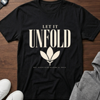 Let It Unfold T-Shirt