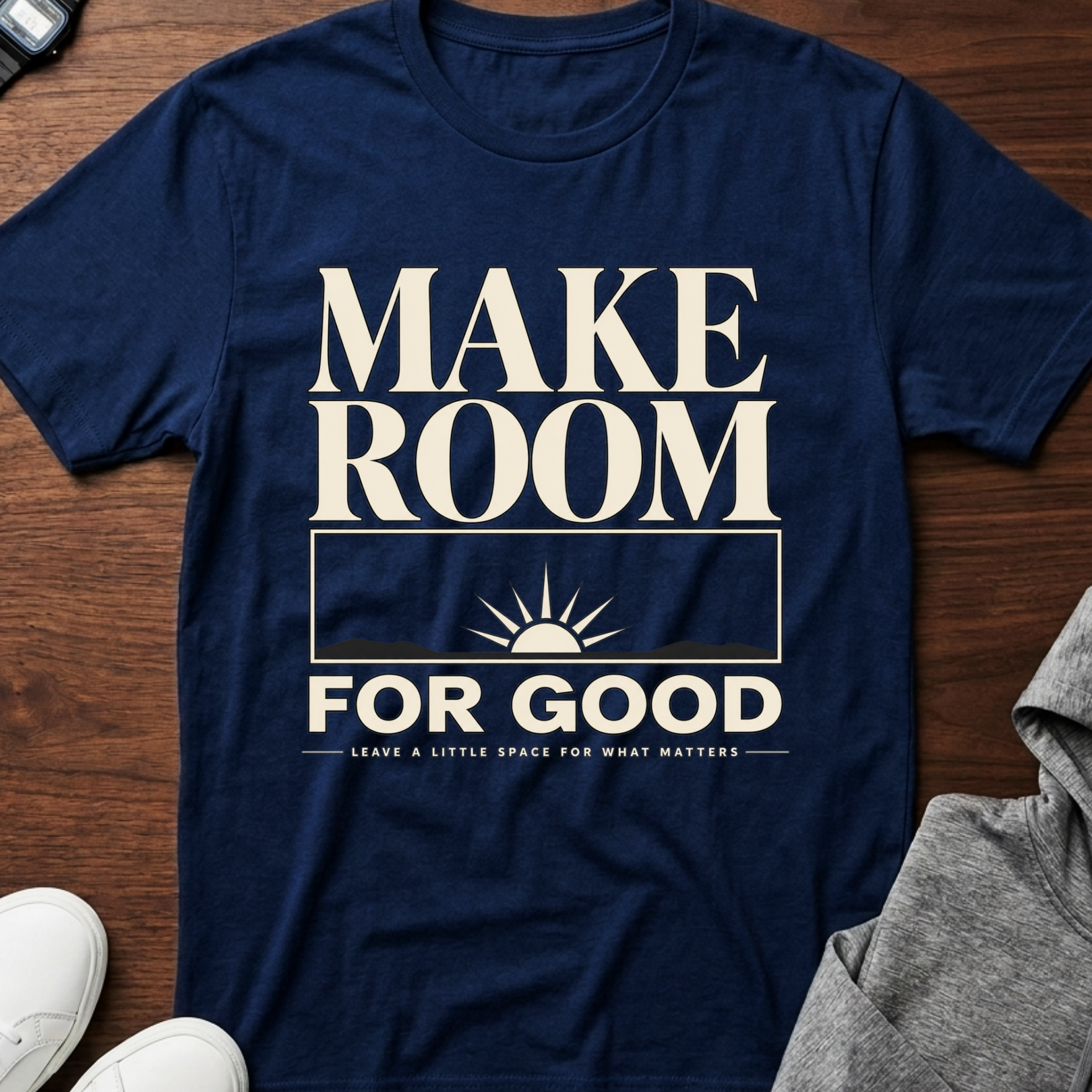Make Room For Good T-Shirt