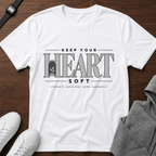 Keep Your Heart Soft T‑Shirt