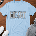 Keep Your Heart Soft T‑Shirt