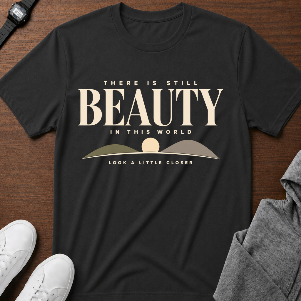 There Is Still Beauty In The World