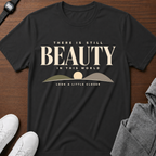 There Is Still Beauty In The World