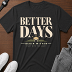 Better Days T-Shirt