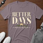 Better Days T-Shirt