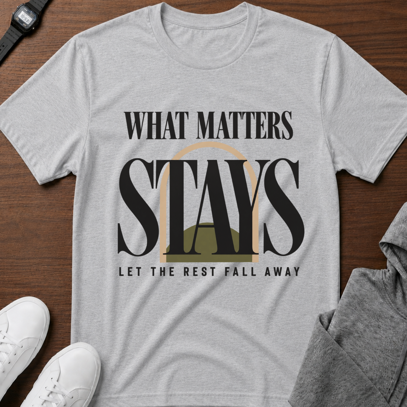 What Matters Stays T‑Shirt