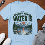 Leave Me Where the Water Is