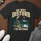 Do Not Disturb I’m Outside