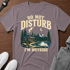 Do Not Disturb I’m Outside