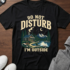 Do Not Disturb I’m Outside