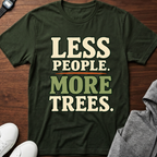 Less People More Trees T-Shirt