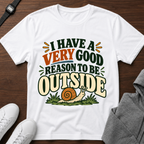 I Have a Very Good Reason to Be Outside