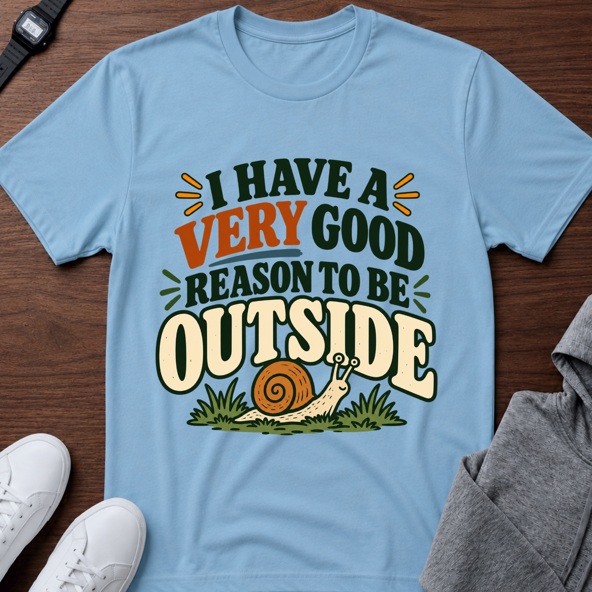 I Have a Very Good Reason to Be Outside