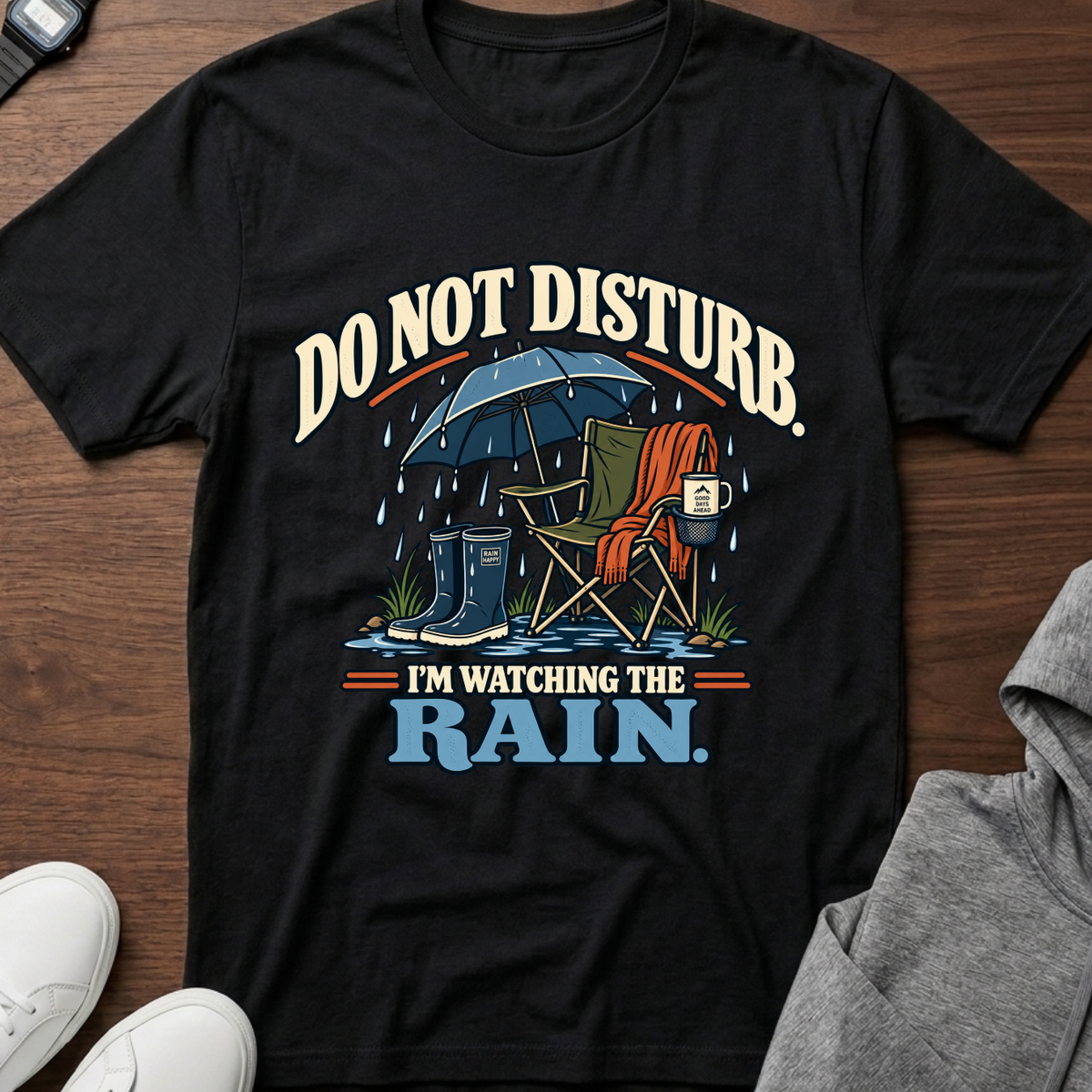 Do Not Disturb I'm Watching the Rain