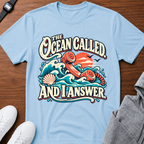The Ocean Called and I Answer