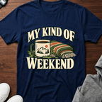 My Kind of Weekend T-Shirt
