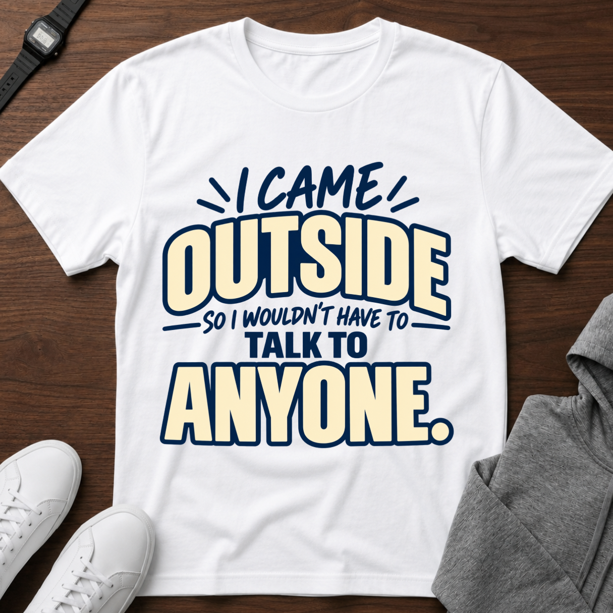 I Came Outside T-Shirt