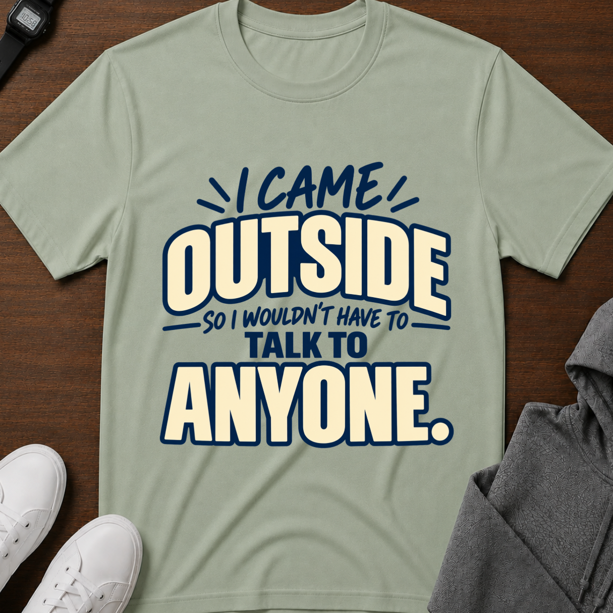 I Came Outside T-Shirt
