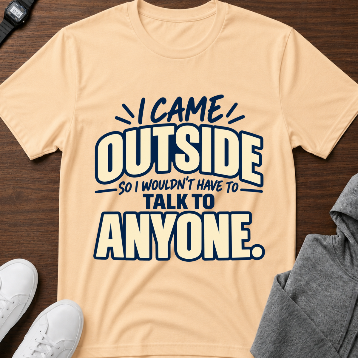 I Came Outside T-Shirt